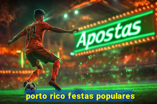 porto rico festas populares