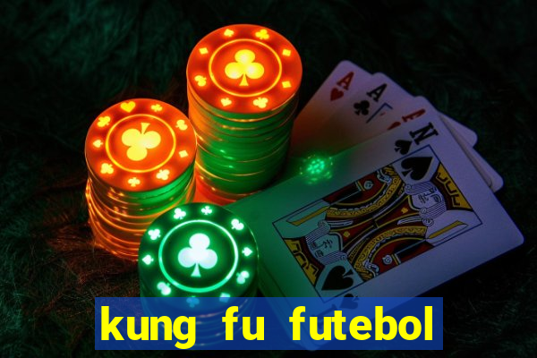 kung fu futebol clube download dublado