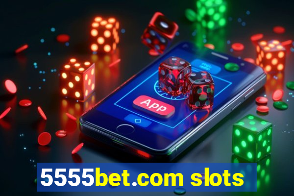 5555bet.com slots