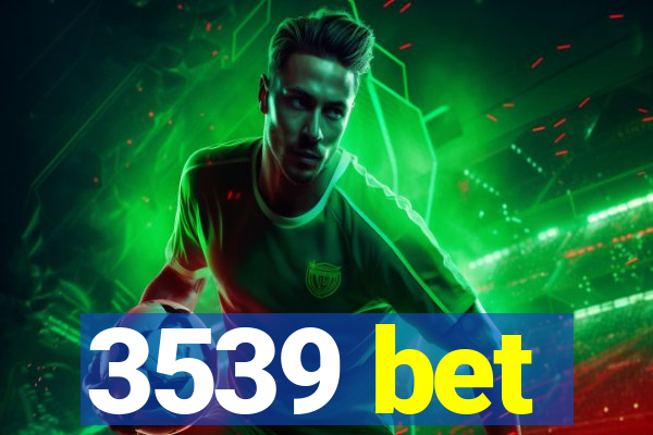 3539 bet
