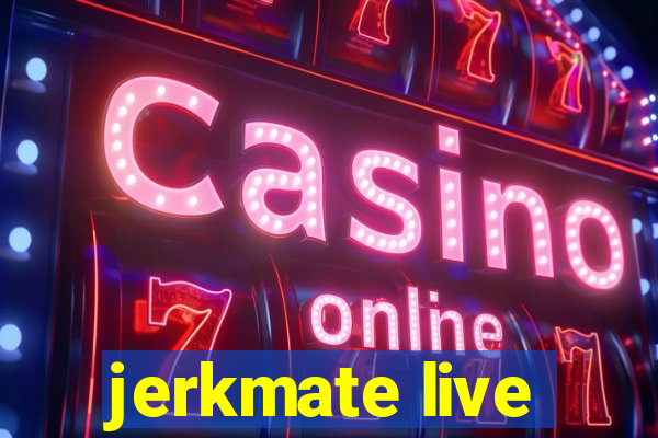 jerkmate live
