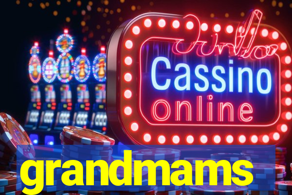 grandmams