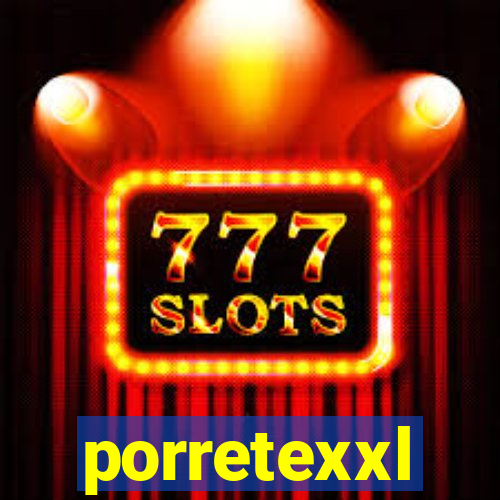 porretexxl