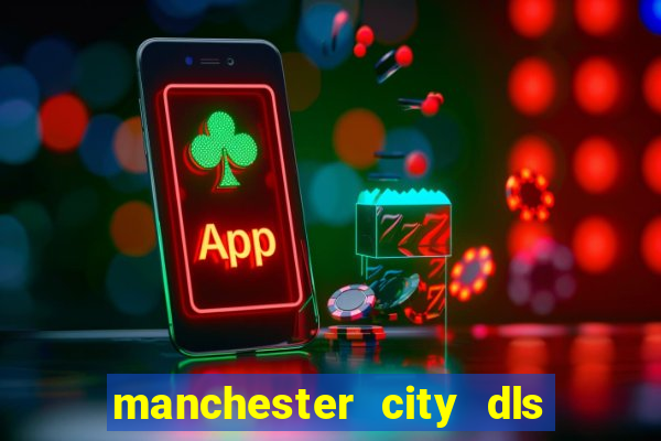 manchester city dls 23 kits