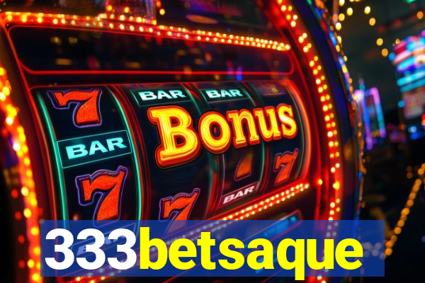 333betsaque