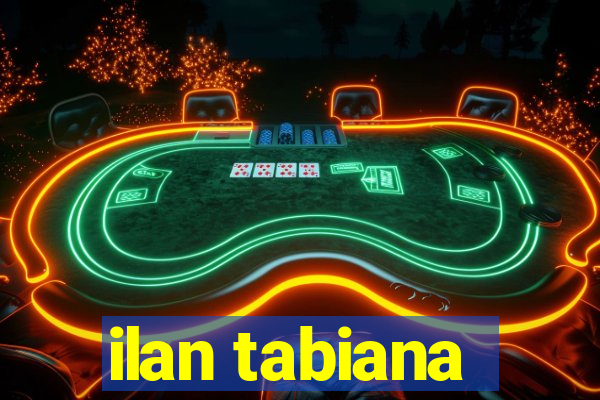 ilan tabiana