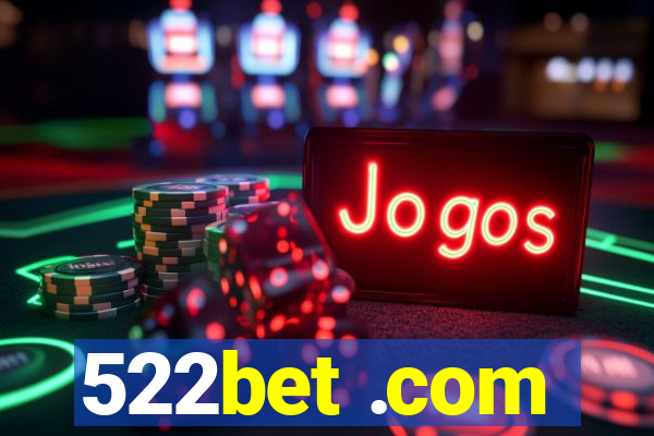 522bet .com