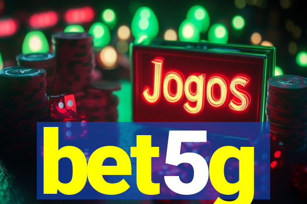 bet5g