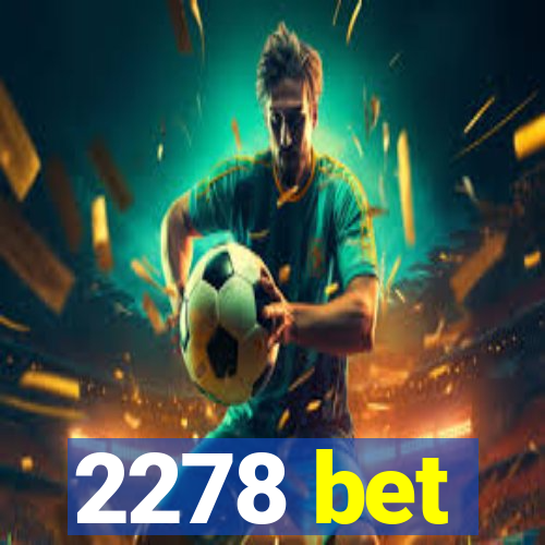 2278 bet