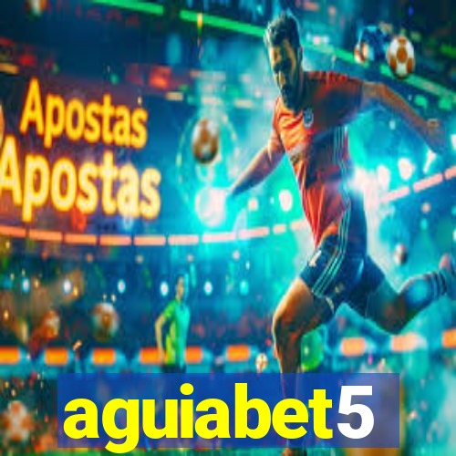 aguiabet5