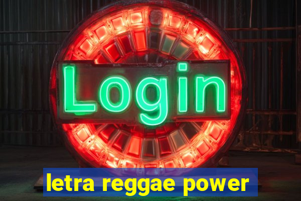 letra reggae power