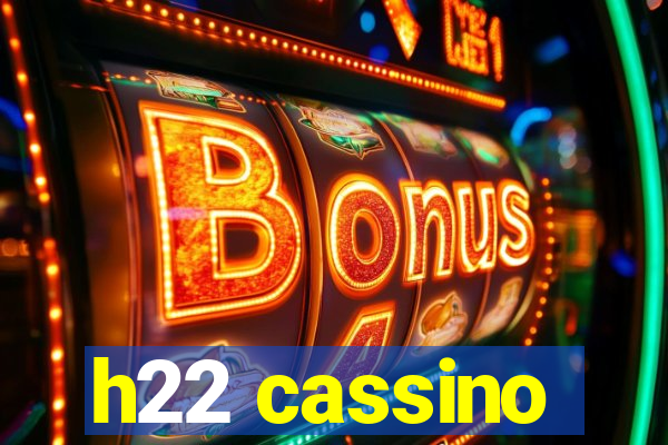 h22 cassino