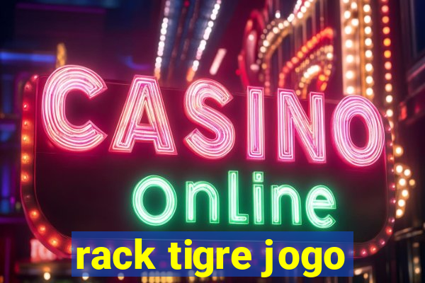 rack tigre jogo