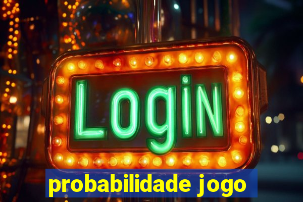 probabilidade jogo