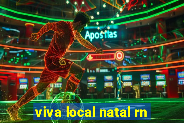 viva local natal rn