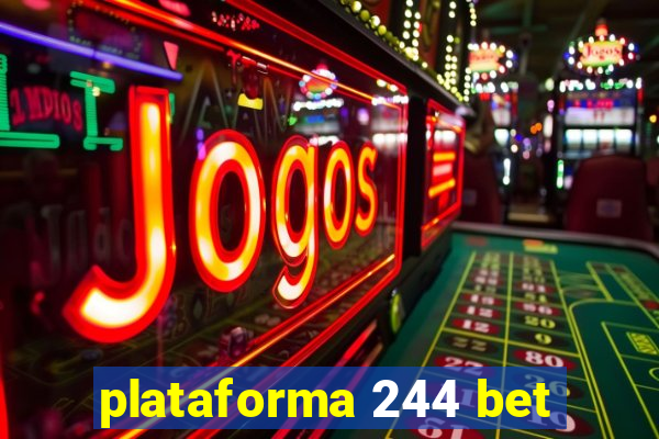 plataforma 244 bet