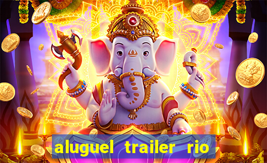aluguel trailer rio grande do sul