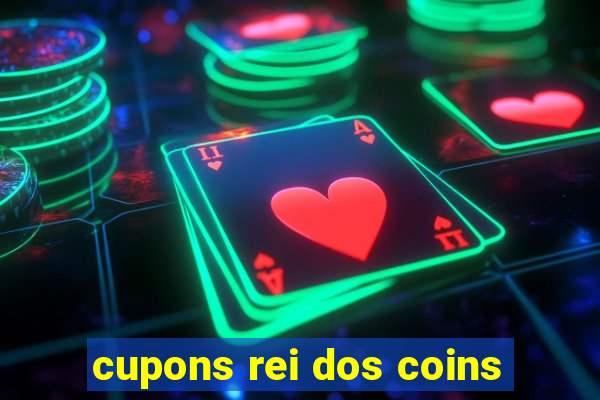 cupons rei dos coins