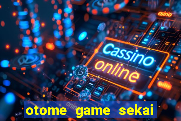 otome game sekai assistir dublado