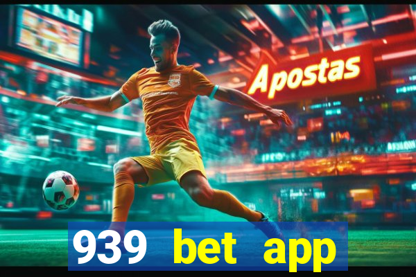 939 bet app download apk