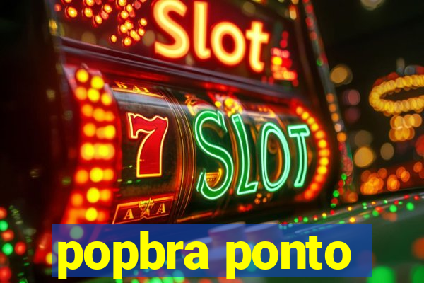 popbra ponto