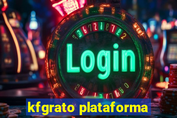 kfgrato plataforma