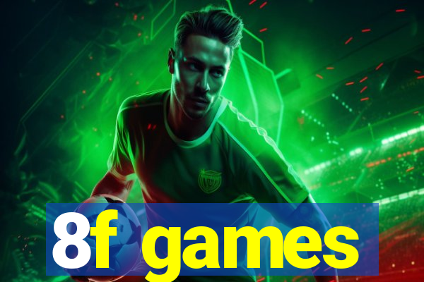 8f games