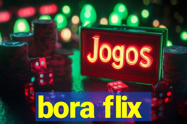 bora flix
