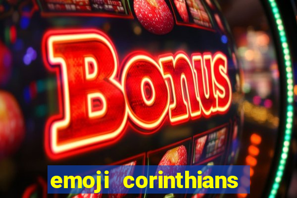 emoji corinthians copiar e colar