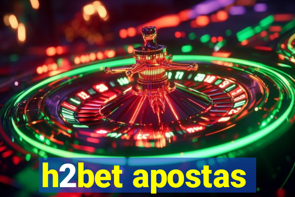 h2bet apostas