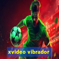 xvideo vibrador