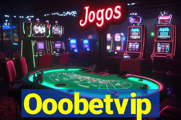 Ooobetvip