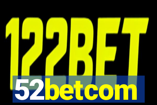 52betcom