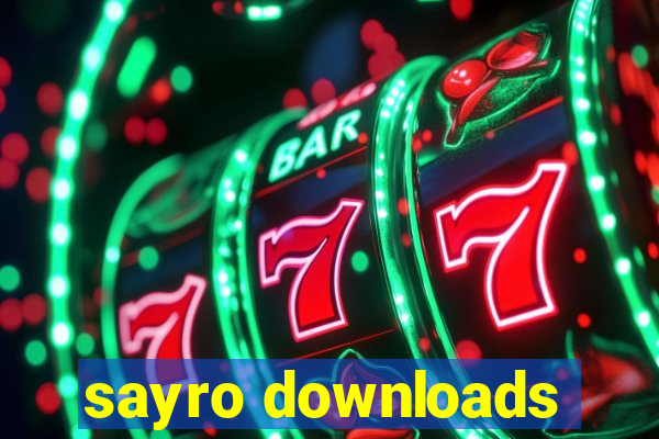 sayro downloads
