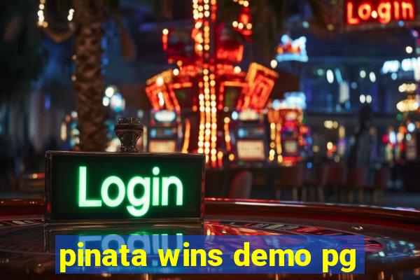 pinata wins demo pg