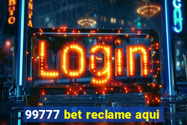 99777 bet reclame aqui