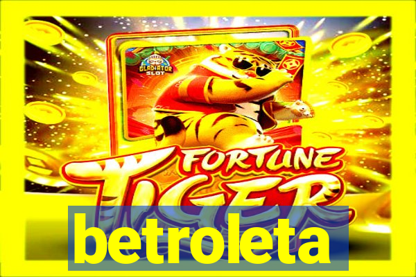 betroleta