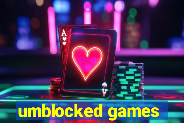 umblocked games