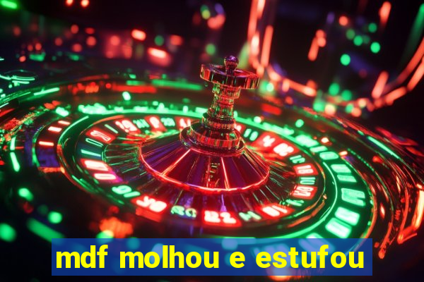 mdf molhou e estufou