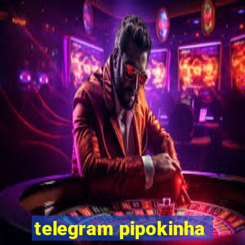 telegram pipokinha