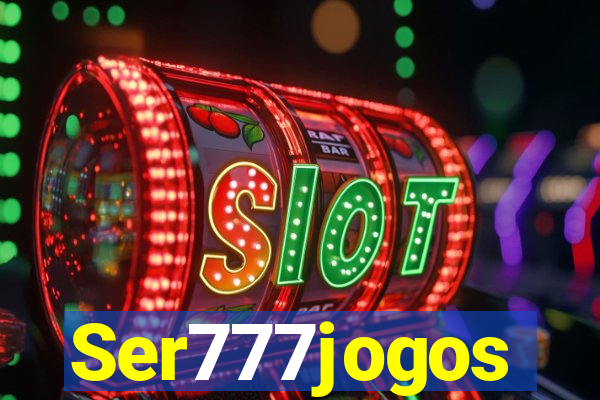 Ser777jogos