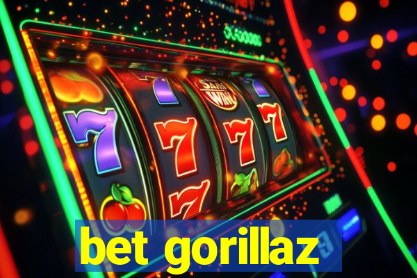 bet gorillaz