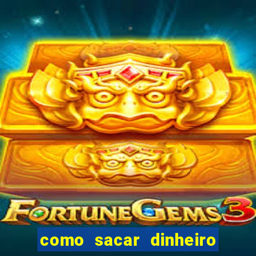 como sacar dinheiro de plataforma demo