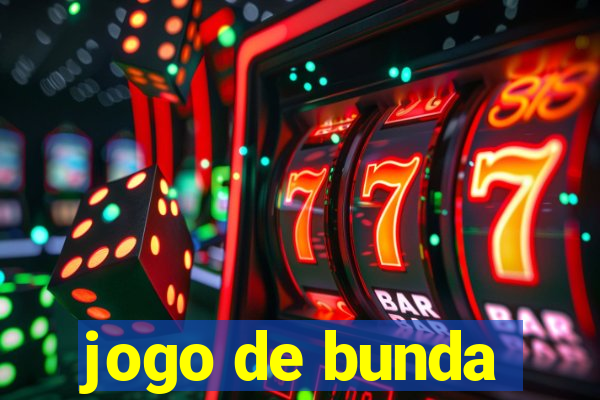 jogo de bunda