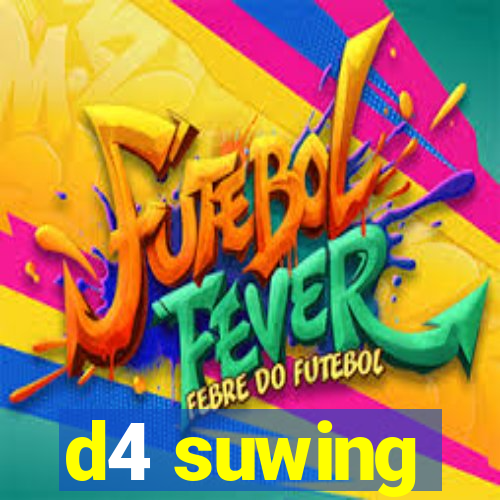 d4 suwing