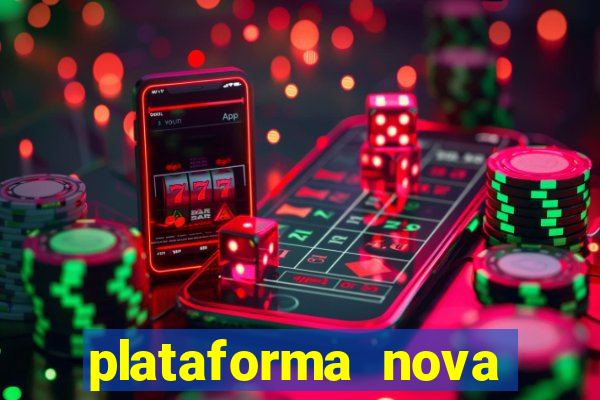 plataforma nova pagando bem