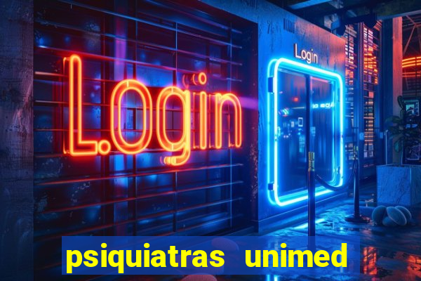 psiquiatras unimed porto alegre