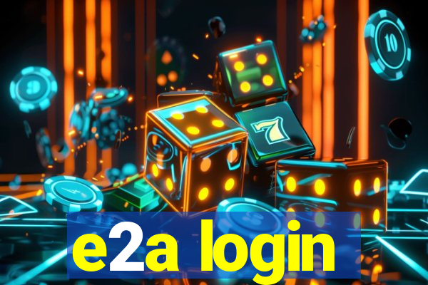 e2a login