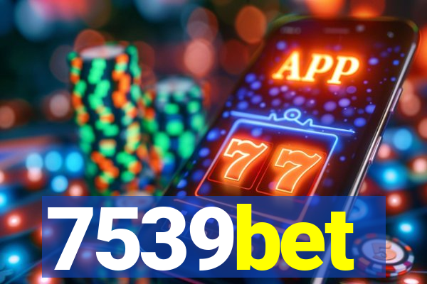 7539bet