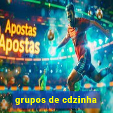 grupos de cdzinha